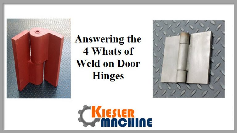 Answering the 4 Whats of Weld on Door Hinges
