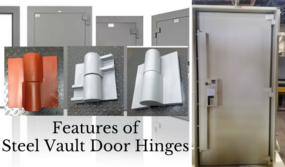 The Beneficial Features of Steel Vault Door Hinges