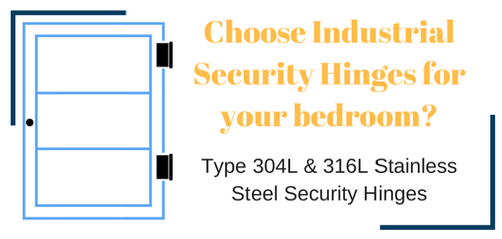 Why Choose Security Hinges for your Bedroom