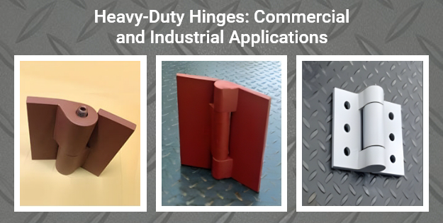 Types of Heavy Duty Hinges
